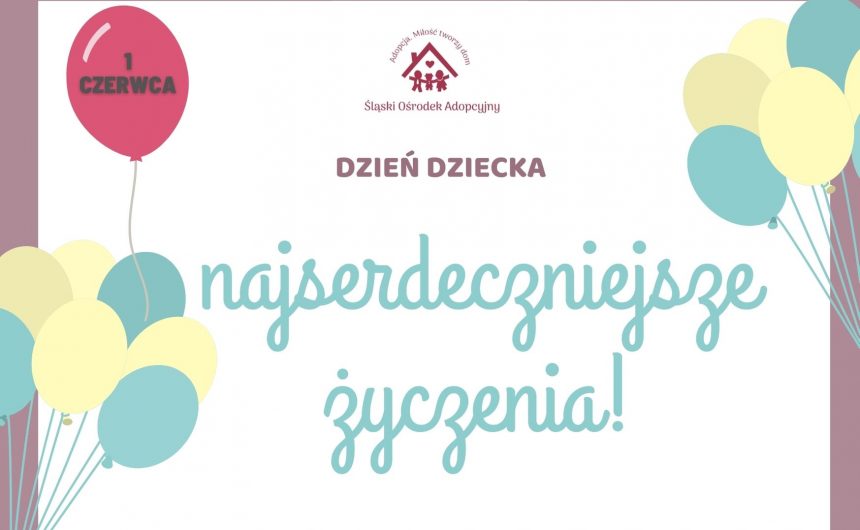 Serdecznie Życzenia z okazji Dnia Dziecka!