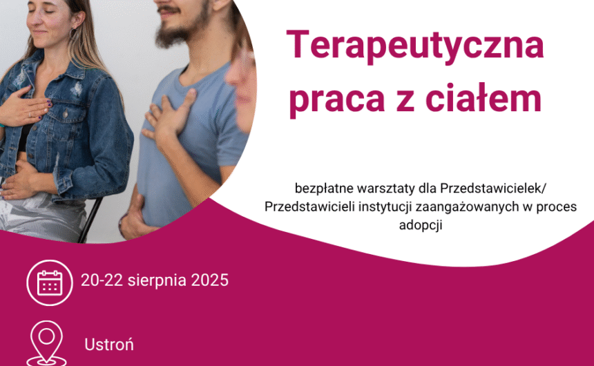 Warsztaty pt. terapeutyczna praca z ciałem, Ustroń, 20-22 sierpnia 2025