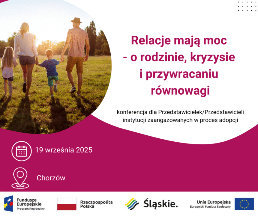 Konferencja Zaproszenie do udziału w konferencji Relacje mają moc - o rodzinie, kryzysie i przywracaniu równowagi